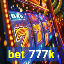 bet 777k